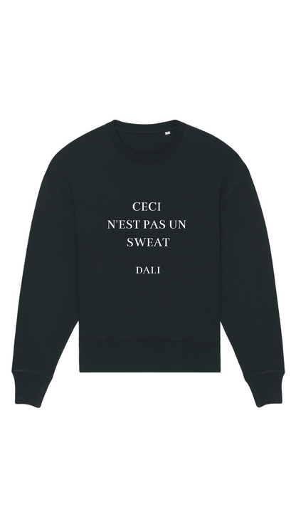 Ceci n'est pas un sweat Sweatshirt